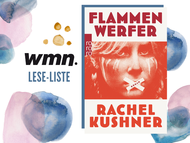 Flammenwerfer Rachel Kushner Buch Frauen