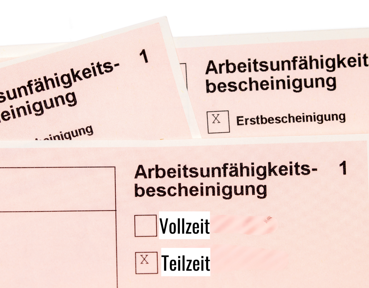 Krankschreibung AU Vollzeit Teilzeit